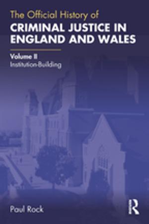 Book cover of The Official History of Criminal Justice in England and Wales