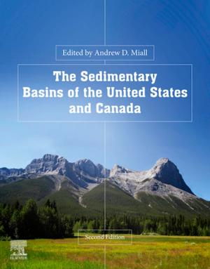Cover of the book The Sedimentary Basins of the United States and Canada by Ajit Sadana, Neeti Sadana, Richa Sadana