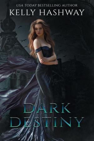 Cover of the book Dark Destiny by Kelly Hashway
