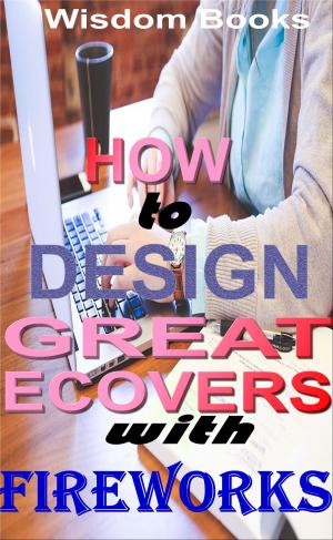 Cover of Beginners Guide to Kindle Ebook Covers Design With Fireworks
