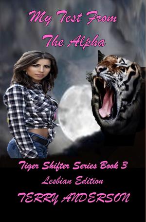 Book cover of My Test From the Alpha: Lesbian Edition Tiger Shifter Series Book 3