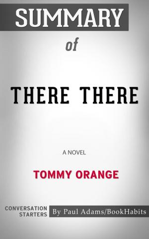 bigCover of the book Summary of There There by Tommy Orange | Conversation Starters by 