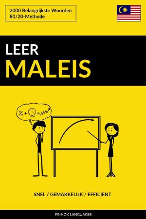Cover of the book Leer Maleis: Snel / Gemakkelijk / Efficiënt: 2000 Belangrijkste Woorden by Pinhok Languages