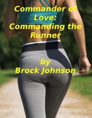 Cover of the book Commander of Love: Commanding the Runner by Maya Banks, Kathryn Ross, Jessica Hart, Annie West, Helen Brooks