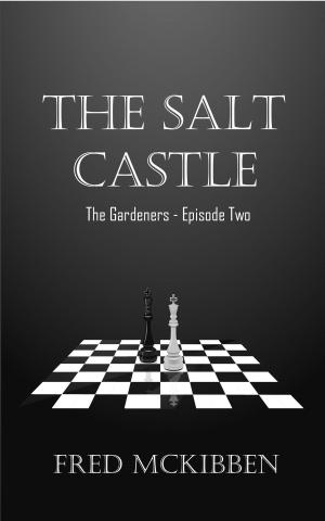 Cover of The Salt Castle: The Gardeners Episode 2