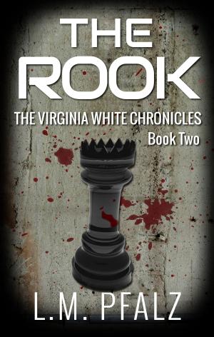 bigCover of the book The Rook (The Virginia White Chronicles, Book Two) by 