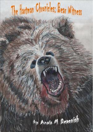Cover of The Hartman Chronicles: Bear Witness