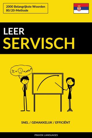 Cover of the book Leer Servisch: Snel / Gemakkelijk / Efficiënt: 2000 Belangrijkste Woorden by Aki Kamozawa, Alexander H. Talbot