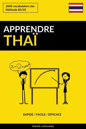 Cover of Apprendre le thaï: Rapide / Facile / Efficace: 2000 vocabulaires clés