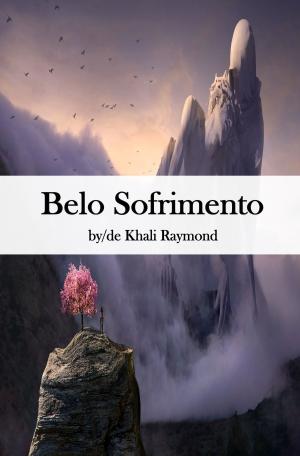 Cover of the book Belo Sofrimento by Khali Raymond
