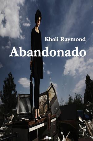 Cover of the book Abandonado by Khali Raymond