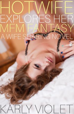 Book cover of Hotwife Explores Her MFM Fantasy