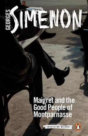 Book cover of Maigret and the Good People of Montparnasse
