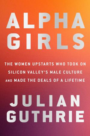 Cover of the book Alpha Girls by David Platt
