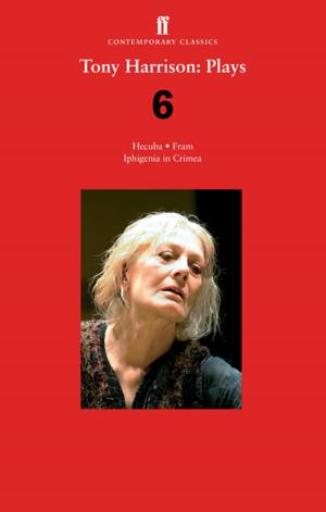 Cover of the book Tony Harrison Plays 6 by David Baroni