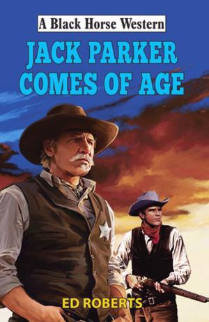 Cover of the book Jack Parker Comes of Age by P McCormac