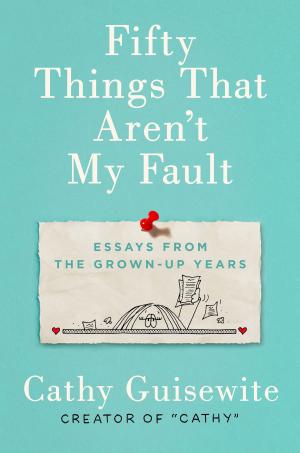 bigCover of the book Fifty Things That Aren't My Fault by 
