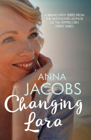 Cover of the book Changing Lara by Anna Jacobs