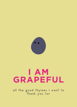 Cover of the book I Am Grapeful by Áine Carlin