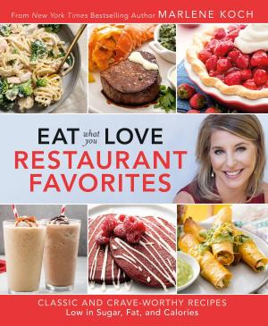 Cover of the book Eat What You Love: Restaurant Favorites by Sherwood Schwartz, Lloyd J. Schwartz