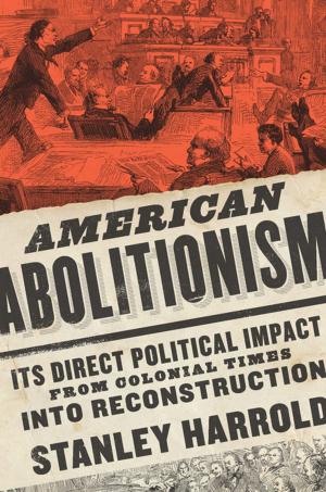 Cover of the book American Abolitionism by Bertram Wyatt-Brown