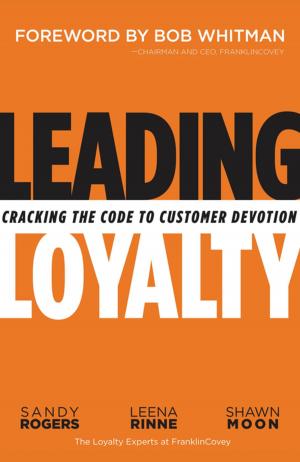 Cover of the book Leading Loyalty by Sharon Melnick