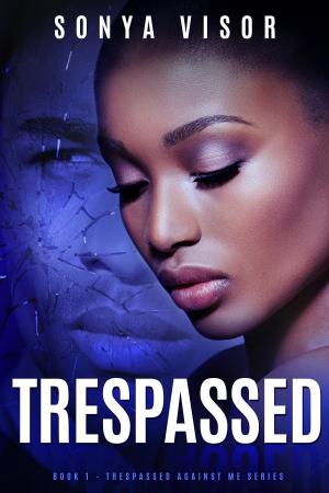 Cover of the book Trespassed by Sheila Hinnenkamp, Sheeree Hinnenkamp
