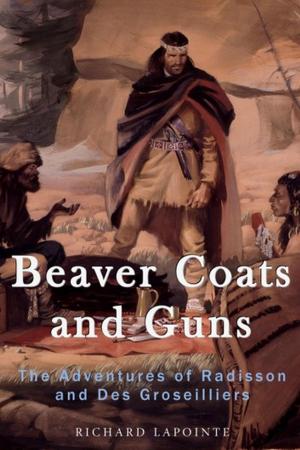 Cover of the book Beaver Coats and Guns by Blaine Hart