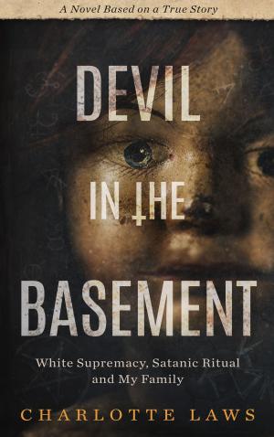 Cover of the book Devil in the Basement: White Supremacy, Satanic Ritual and My Family by Adam Kugler