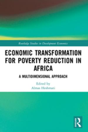 Cover of the book Economic Transformation for Poverty Reduction in Africa by Sanja Tišma, Ana Marija Boromisa, Ana Pavičić Kaselj