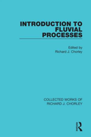 Cover of the book Introduction to Fluvial Processes by Ajaya Kumar Sahoo, Johannes G. de Kruijf