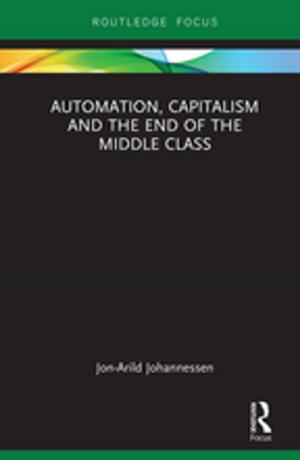 Cover of the book Automation, Capitalism and the End of the Middle Class by Teri Gavin-Jones, Sandra Handford