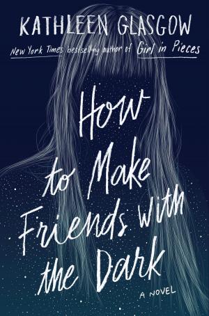 Cover of the book How to Make Friends with the Dark by Lurlene McDaniel