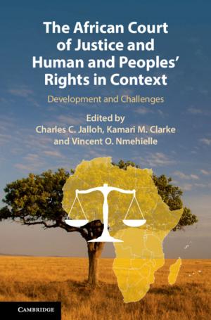 Cover of the book The African Court of Justice and Human and Peoples' Rights in Context by Tony Stebbing