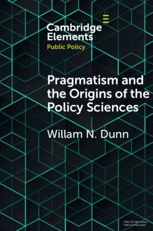 Cover of Pragmatism and the Origins of the Policy Sciences
