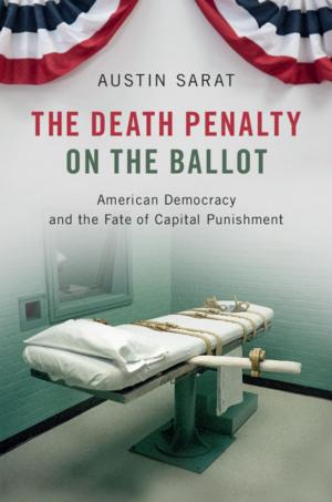 Cover of the book The Death Penalty on the Ballot by Alan Lester, Fae Dussart