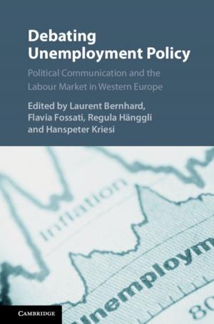 Cover of the book Debating Unemployment Policy by Beth A. Berkowitz