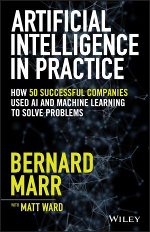 Cover of the book Artificial Intelligence in Practice by Frances Hesselbein, Marshall Goldsmith, Sarah McArthur