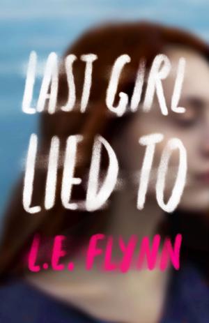 Cover of the book Last Girl Lied To by Ross McLeod