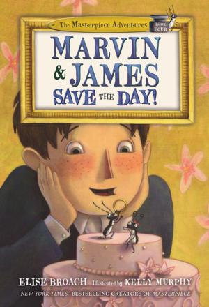 Cover of the book Marvin & James Save the Day and Elaine Helps! by Jonathan Mooney