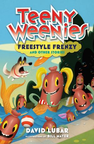 Book cover of Teeny Weenies: Freestyle Frenzy
