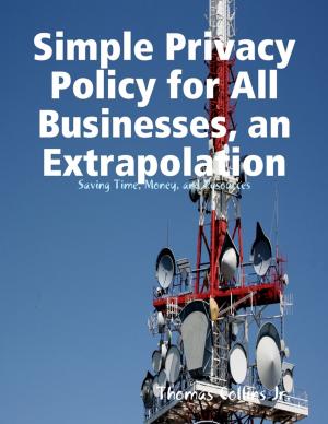 Cover of the book Simple Privacy Policy for All Businesses, an Extrapolation by Sean Jeffery (Editor)
