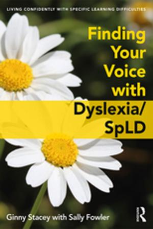 Book cover of Finding Your Voice with Dyslexia/SpLD