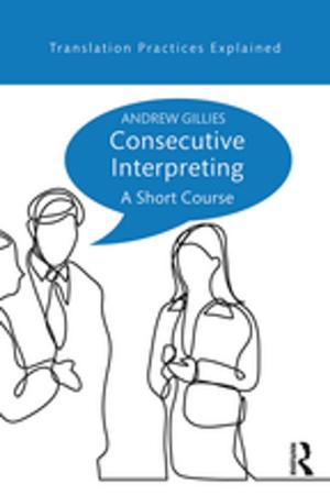 Cover of the book Consecutive Interpreting by Clive Chappell, Carl Rhodes, Nicky Solomon, Mark Tennant, Lyn Yates