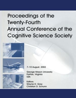 Cover of the book Proceedings of the Twenty-fourth Annual Conference of the Cognitive Science Society by Edward Gonzalez