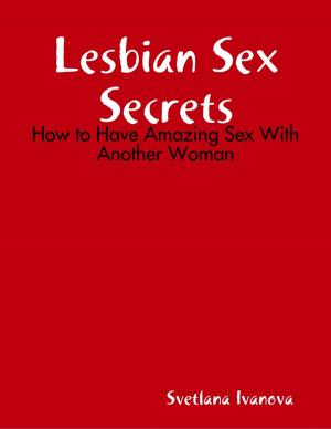 Book cover of Lesbian Sex Secrets: How to Have Amazing Sex With Another Woman