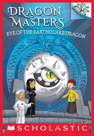 Cover of the book Eye of the Earthquake Dragon: A Branches Book (Dragon Masters #13) by Meredith Rusu