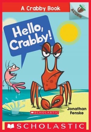 Cover of the book Hello, Crabby!: An Acorn Book (A Crabby Book #1) by David Shannon