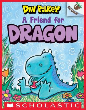 Cover of the book A Friend for Dragon: An Acorn Book (Dragon #1) by Holly Black, Cassandra Clare