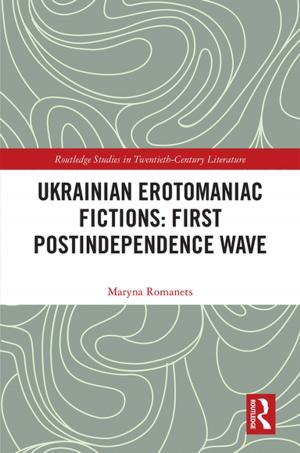 Cover of the book Ukrainian Erotomaniac Fictions: First Postindependence Wave by Lena Lingemann
